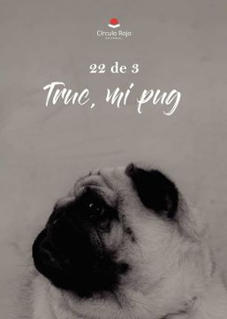 portada Truc, mi pug (in Spanish)