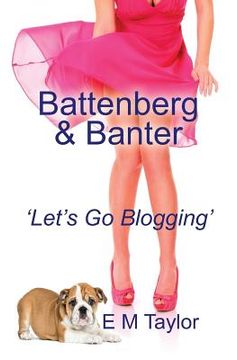 portada Battenberg & Banter: 'let's Go Blogging' (en Inglés)