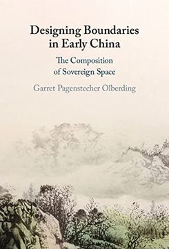 portada Designing Boundaries in Early China: The Composition of Sovereign Space (in English)