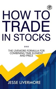 portada How to Trade In Stocks (BUSINESS BOOKS) (en Inglés)