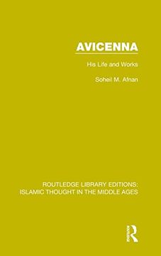 portada Avicenna: His Life and Works (Routledge Library Editions: Islamic Thought in the Middle Ages) (in English)