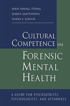 portada Cultural Competence in Forensic Mental Health: A Guide for Psychiatrists, Psychologists, and Attorneys (en Inglés)