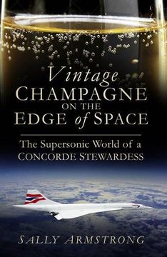 portada Vintage Champagne on the Edge of Space: The Supersonic World of a Concorde Stewardess