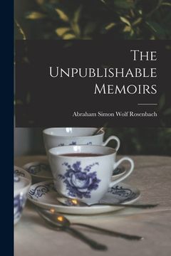 portada The Unpublishable Memoirs