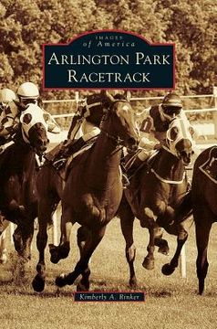 portada Arlington Park Racetrack (en Inglés)