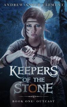 portada Keepers of the Stone Book One: Outcast (en Inglés)