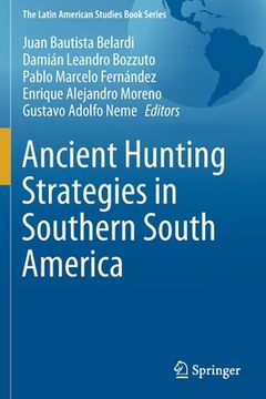 portada Ancient Hunting Strategies in Southern South America (en Inglés)