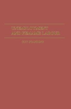 portada Unemployment and Female Labour: A Study of Labour Supply in Kingston, Jamaica (en Inglés)