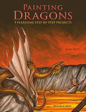 portada Painting Dragons: 5 Fearsome Step-By-Step Projects, Plus Outlines (in English)