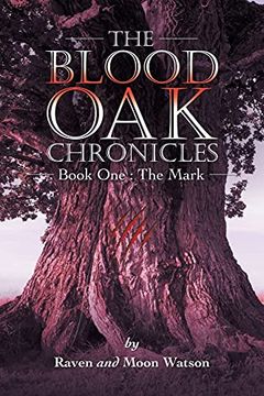 portada The Blood oak Chronicles: Book one: The Mark (in English)