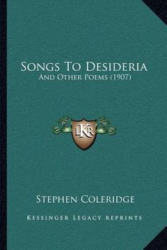 portada songs to desideria: and other poems (1907) (en Inglés)