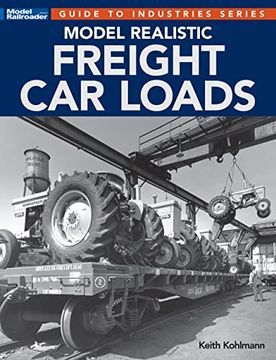 portada Model Realistic Freight car Loads (Guide to Industries) (en Inglés)