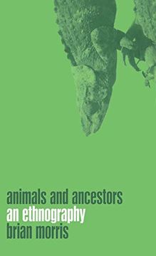 portada Animals and Ancestors: An Ethnography (en Inglés)