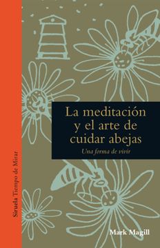 portada La Meditacion y el Arte de Cuidar Abejas (in Spanish)