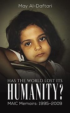 portada Has the World Lost its Humanity? Maic Memoirs: 1995-2009 (en Inglés)