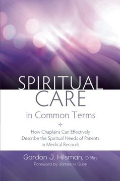 portada Spiritual Care in Common Terms: How Chaplains Can Effectively Describe the Spiritual Needs of Patients in Medical Records