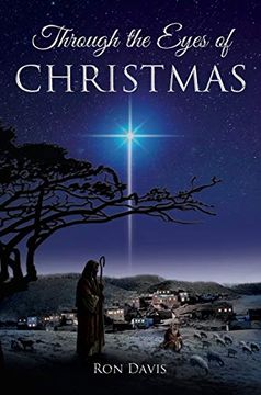 portada Through the Eyes of Christmas: Keys to Unlocking the Spirit of Christmas in Your Heart (en Inglés)
