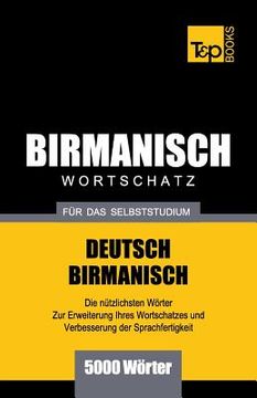 portada Wortschatz Deutsch-Birmanisch für das Selbststudium - 5000 Wörter (en Alemán)