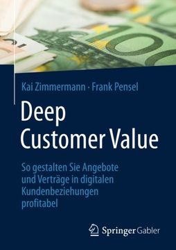 portada Deep Customer Value: So Gestalten sie Angebote und Verträge in Digitalen Kundenbeziehungen Profitabel (in German)