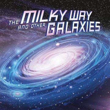 portada The Milky way and Other Galaxies (Our Place in the Universe) (in English)