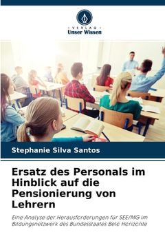 portada Ersatz des Personals im Hinblick auf die Pensionierung von Lehrern (en Alemán)