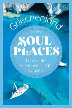 portada Soul Places Griechenland - die Seele Griechenlands Spüren (en Alemán)