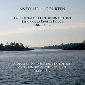 portada a diary of lord selkirk's expedition on the banks of the red river 1816-1817: un journal de l'exp dition de lord selkirk la rivi re rouge (in English)