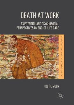 portada Death at Work: Existential and Psychosocial Perspectives on End-Of-Life Care (en Inglés)