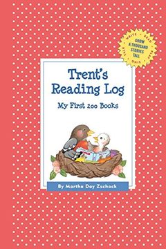portada Trent's Reading Log: My First 200 Books (Gatst) (Grow a Thousand Stories Tall) (en Inglés)
