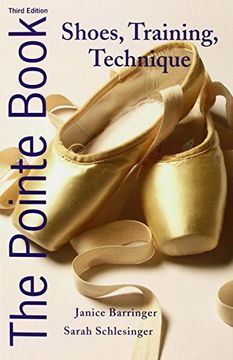 portada The Pointe Book: Shoes, Training, Technique (en Inglés)