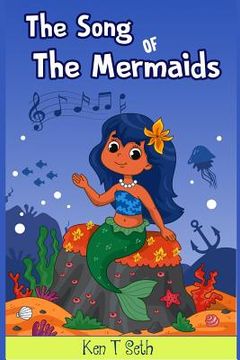 portada The Song of The Mermaids: A Mermaid Books for Kids Ages 4-8 (en Inglés)