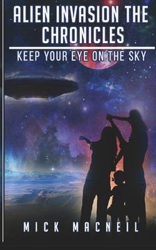 portada Alien Invasion The Chronicles: Keep your eye on the sky (in English)
