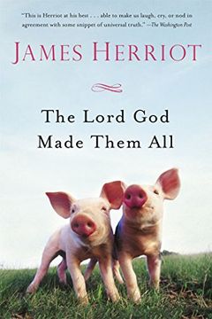 portada The Lord God Made Them All (All Creatures Great and Small)