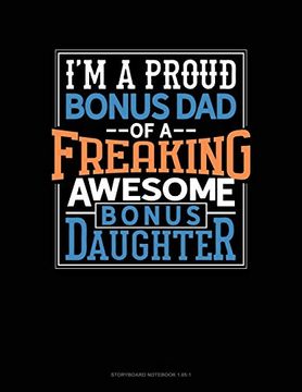 portada I am a Proud Bonus dad of a Freaking Awesome Bonus Daughter: Storyboard Not 1. 85: 1. 