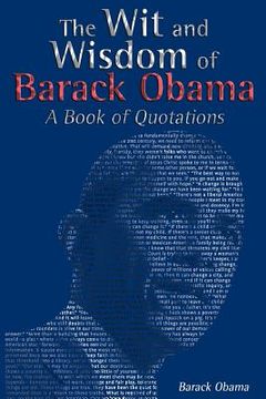 portada The wit and Wisdom of Barack Obama: A Book of Quotations (en Inglés)