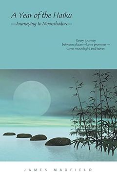 portada A Year of the Haiku: Journeying to Moonshadow (in English)