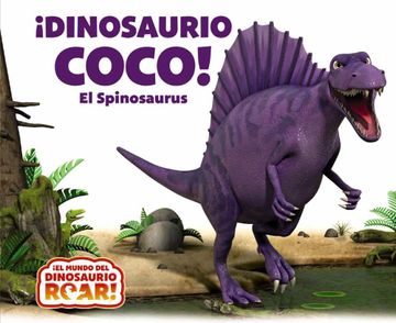 portada Dinosaurio Coco! El Spinosaurus