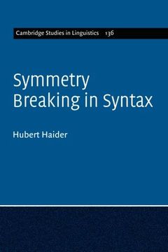 portada Symmetry Breaking in Syntax (Cambridge Studies in Linguistics) (en Inglés)