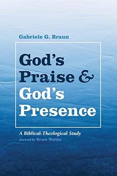 portada God'S Praise and God'S Presence: A Biblical-Theological Study 