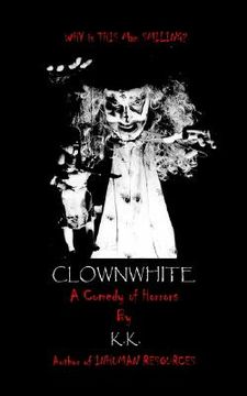 portada clownwhite: a comedy of horrors (in English)