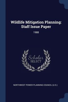 portada Wildlife Mitigation Planning: Staff Issue Paper: 1988 (in English)