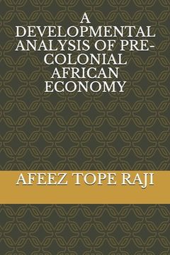 portada A Developmental Analysis of Pre-Colonial African Economy