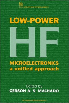 portada Low-Power hf Microelectronics: A Unified Approach (Materials, Circuits and Devices) (en Inglés)