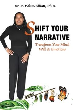 portada Shift Your Narrative: Transform Your Mind, Will & Emotions (en Inglés)