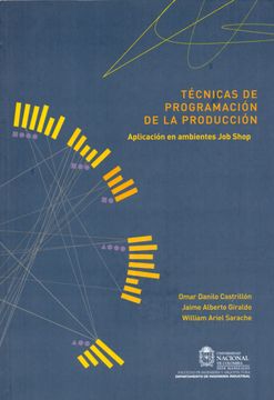 portada TECNICAS DE PROGRAMACION DE LA PRODUCCION APLICACIÓN EN AMBIENTES JOB SHOP (in Spanish)