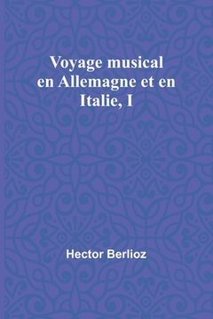 portada Voyage musical en Allemagne et en Italie, I (en Francés)
