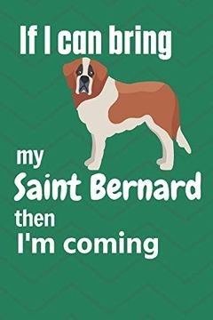 portada If i can Bring my Saint Bernard Then i'm Coming: For Saint Bernard dog Fans 