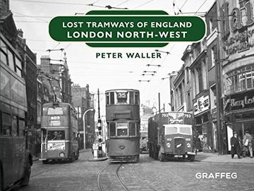 portada Lost Tramways of England: London North-West (en Inglés)