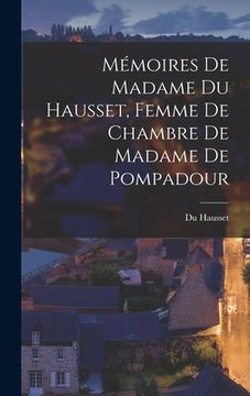 portada Mémoires de Madame Du Hausset, Femme de Chambre de Madame de Pompadour