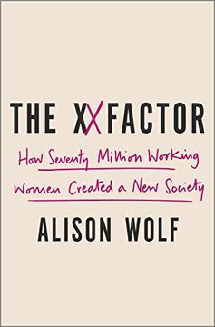portada The xx Factor: How the Rise of Working Women has Created a far Less Equal World 